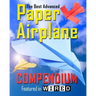 The Best Advanced Paper Airplane Compendium (Color Edition): Featured in WIRED
