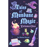 Tales of Mundane Magic: Volume One