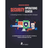 Managing Modern Security Operations Center & Building Perfect Career as SOC Analyst