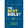 The Best Bible?: How to Navigate English Bible Translations With Insights Into Twelve Contemporary Versions