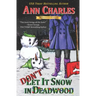 Don't Let it Snow in Deadwood