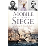 Mobile Under Siege: Surviving the Union Blockade