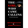 The Girl Who Came Calling: A cold War Spy Novel