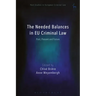 The Needed Balances in EU Criminal Law: Past, Present and Future