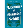 Adventures of Alexander Selkirk - The True Story of the Survival of the Real Robinson Crusoe