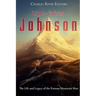 Liver-Eating Johnson: The Life and Legacy of the Famous Mountain Man