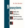 Nanosystems: Molecular Machinery, Manufacturing, and Computation