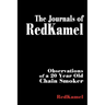 The Journals of RedKamel: Observations of a 20 Year Old Chain Smoker