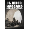 Montezuma's Daughter by H. Rider Haggard, Fiction, Historical, Literary, Fantasy