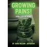 Growing Pains!: How I Grew Hemp