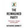 The Reimagined Party: Democracy, Change and the Public