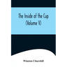 The Inside of the Cup (Volume V)