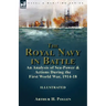 The Royal Navy in Battle: an Analysis of Sea-Power and Actions During the First World War, 1914-18: an Analysis of Sea-Power and Actions During the Fi