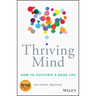 Thriving Mind: How to Cultivate a Good Life