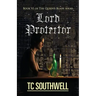Lord Protector: The Queen's Blade Book VI
