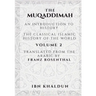 The Muqaddimah: An Introduction to History - Volume 2