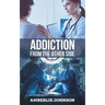Addiction: From the Other Side