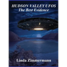 Hudson Valley UFOs: The Best Evidence