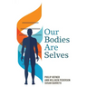 Our Bodies Are Selves