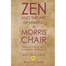Zen and the Art of Making a Morris Chair: Meet your creative spirit on a path to self-discovery