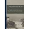 Told in the Huts; the Y.M.C.A. Gift Book, Contributed by Soldiers & War Workers. With Introd. by Arthur K. Yapp. Illustrated by Cyrus Cuneo, Published