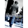 The French Connection: A True Account of Cops, Narcotics, and International Conspiracy