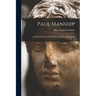 Paul Manship: A Critical Essay On His Sculpture And An Iconography