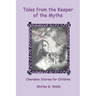 Tales from the Keeper of the Myths: Cherokee Stories for Children