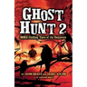 Ghost Hunt 2: More Chilling Tales of the Unknown