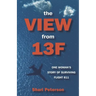 The View from 13F: One Woman's Story of Surviving Flight 811