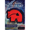 Becoming Bearheart: One Woman's Journey to Find Peace After Trauma