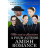 Married in Lancaster A Four-Author Amish Romance