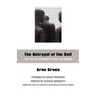 The Betrayal of the Self: The Fear of Autonomy in Men and Women