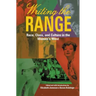 Writing the Range: Race, Class, and Culture in the Women's West