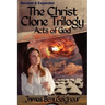 THE CHRIST CLONE TRILOGY - Book Three: Acts of God