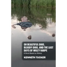 Oh Beautiful Ohio, Bloody Ohio, and the Last Days of Wiley Harpe: A Novel Based on History