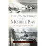 USS Tecumseh in Mobile Bay: The Sinking of a Civil War Ironclad
