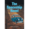 The Spaceship Novel