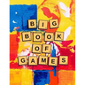 Big Book of Games: Pen and Paper Two-Player Games to Make You Think!