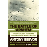 The Battle of Arnhem: The Deadliest Airborne Operation of World War II