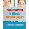 Six-Minute Social Skills Workbook 1: Conversation Skills for Kids with Autism & Asperger's