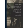 Life and Campaigns of Lieut.-Gen. Thomas J. Jackson, (Stonewall Jackson)