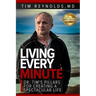 Living Every Minute: Dr. Tim's Pillars for Creating a Spectacular Life