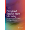 Principles of Electrical Neural Interfacing: A Quantitative Approach to Cellular Recording and Stimulation