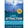 Law of Attraction - Manifestation Exercises - Transform All Areas of Your Life with Tested LOA & Quantum Physics Secrets