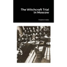 The Witchcraft Trial in Moscow