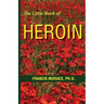 The Little Book of Heroin