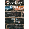 Cowboy Cops: Based on a True Story