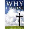Why I Believe