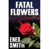 Fatal Flowers